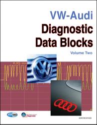 VW-Audi Diagnostic Data Blocks, Volume Two VW-Audi Diagnostic Data Blocks, Volume Two